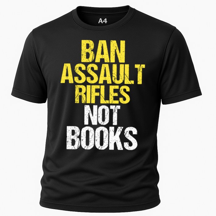 Ban Assault Rifles Not Books Cooling Performance Crew T-Shirt