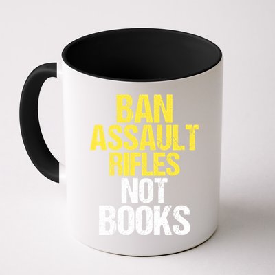 Ban Assault Rifles Not Books Mug