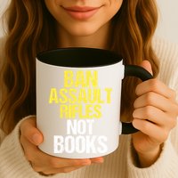 Ban Assault Rifles Not Books Mug
