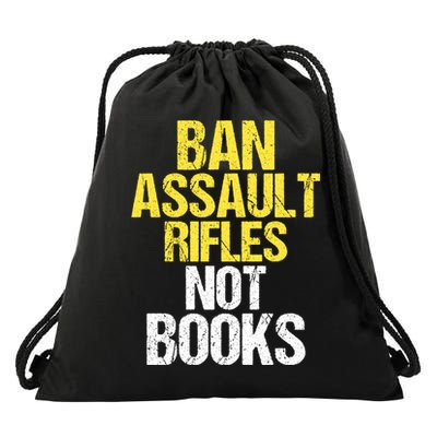 Ban Assault Rifles Not Books Drawstring Bag