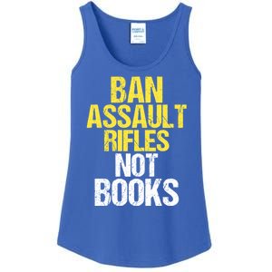 Ban Assault Rifles Not Books Ladies Essential Tank