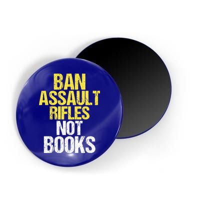 Ban Assault Rifles Not Books Magnet