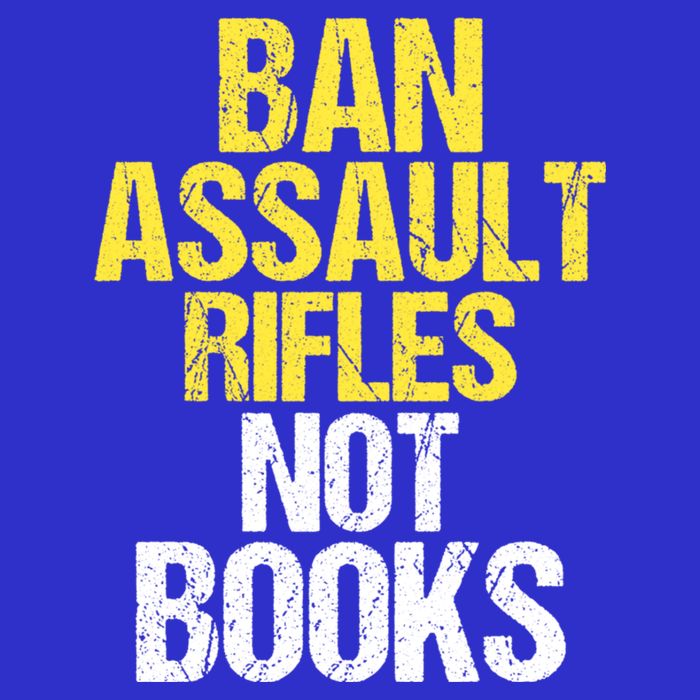 Ban Assault Rifles Not Books Toddler T-Shirt