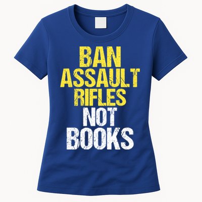 Ban Assault Rifles Not Books Womens T-Shirt