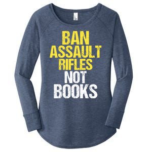 Ban Assault Rifles Not Books Women's Perfect Tri Tunic Long Sleeve Shirt