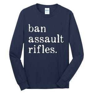 Ban Assault Rifles Tall Long Sleeve T-Shirt