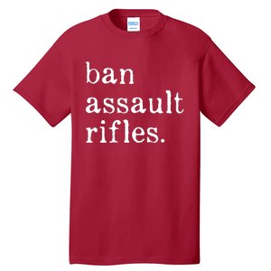 Ban Assault Rifles Tall T-Shirt