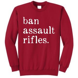 Ban Assault Rifles Tall Sweatshirt