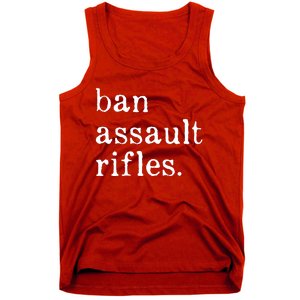 Ban Assault Rifles Tank Top