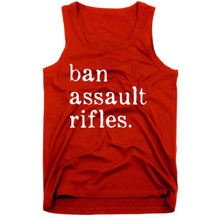 Ban Assault Rifles Tank Top