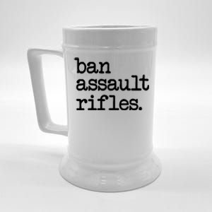 Ban Assault Rifles Beer Stein