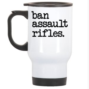 Ban Assault Rifles Stainless Steel Travel Mug