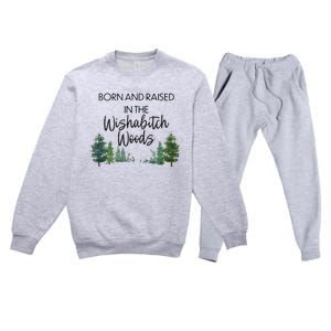 Born And Raised In The Wishabitch Woods Premium Crewneck Sweatsuit Set