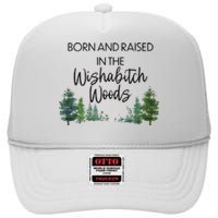 Born And Raised In The Wishabitch Woods High Crown Mesh Back Trucker Hat