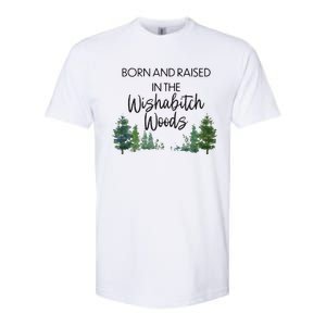 Born And Raised In The Wishabitch Woods Softstyle CVC T-Shirt