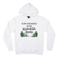 Born And Raised In The Wishabitch Woods Hoodie