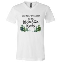 Born And Raised In The Wishabitch Woods V-Neck T-Shirt