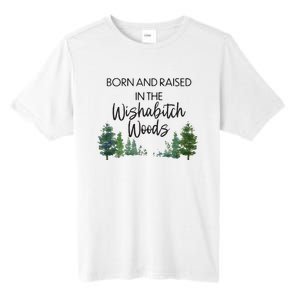 Born And Raised In The Wishabitch Woods Tall Fusion ChromaSoft Performance T-Shirt