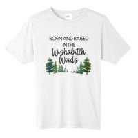 Born And Raised In The Wishabitch Woods Tall Fusion ChromaSoft Performance T-Shirt