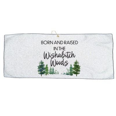 Born And Raised In The Wishabitch Woods Large Microfiber Waffle Golf Towel