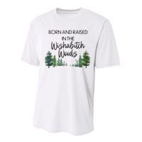 Born And Raised In The Wishabitch Woods Performance Sprint T-Shirt