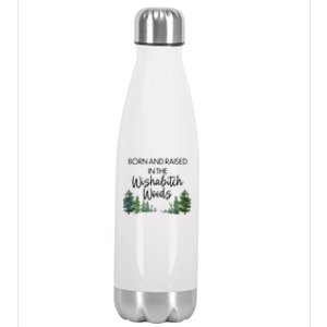 Born And Raised In The Wishabitch Woods Stainless Steel Insulated Water Bottle