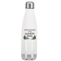 Born And Raised In The Wishabitch Woods Stainless Steel Insulated Water Bottle