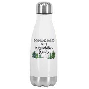 Born And Raised In The Wishabitch Woods Stainless Steel Insulated Water Bottle