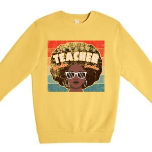 Black Afro Retro Black History Month Teacher Funny Gift Premium Crewneck Sweatshirt