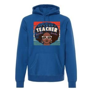 Black Afro Retro Black History Month Teacher Funny Gift Premium Hoodie