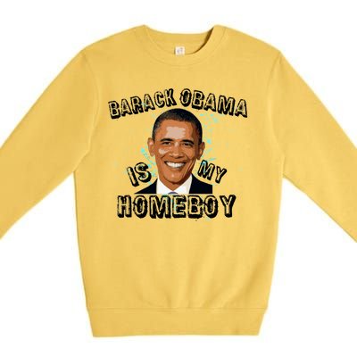 Barack Obama Is My Home boy Premium Crewneck Sweatshirt