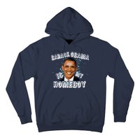 Barack Obama Is My Home boy Hoodie