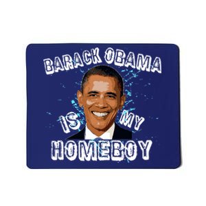 Barack Obama Is My Home boy Mousepad