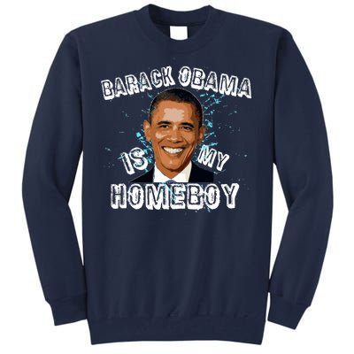 Barack Obama Is My Home boy Tall Sweatshirt