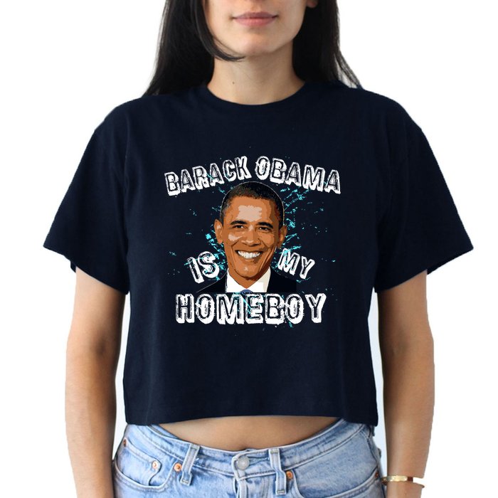Barack Obama Is My Home boy Women's Crop Top Tee
