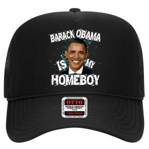 Barack Obama Is My Homeboy High Crown Mesh Back Trucker Hat