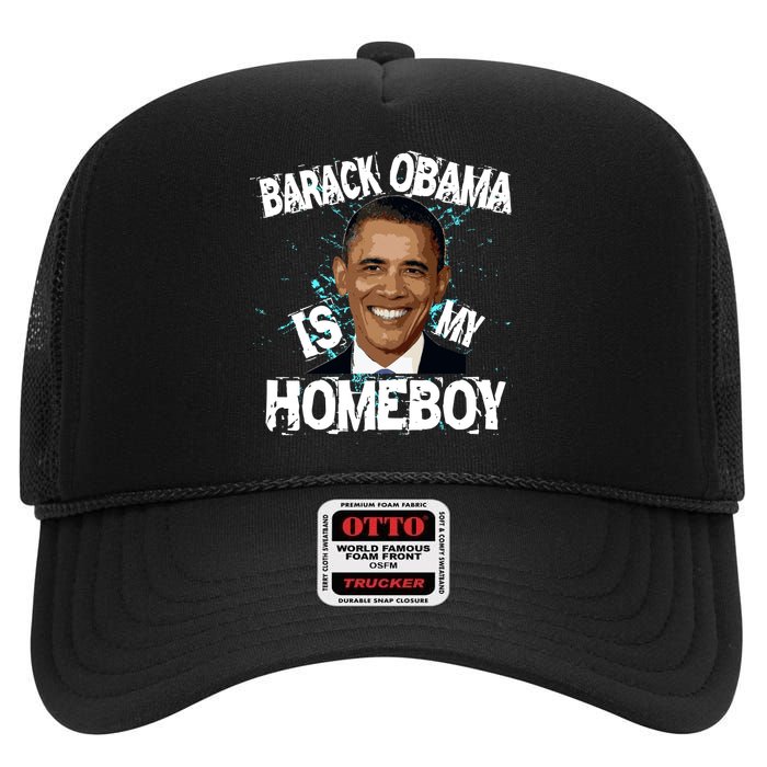 Barack Obama Is My Homeboy High Crown Mesh Back Trucker Hat