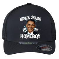 Barack Obama Is My Homeboy Flexfit Unipanel Trucker Cap