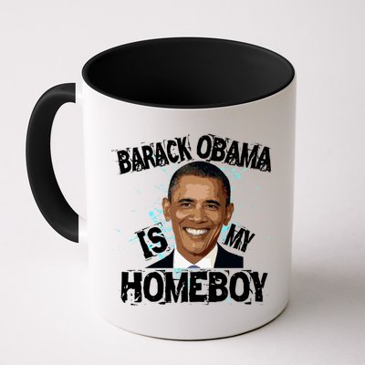 Barack Obama Is My Homeboy Mug