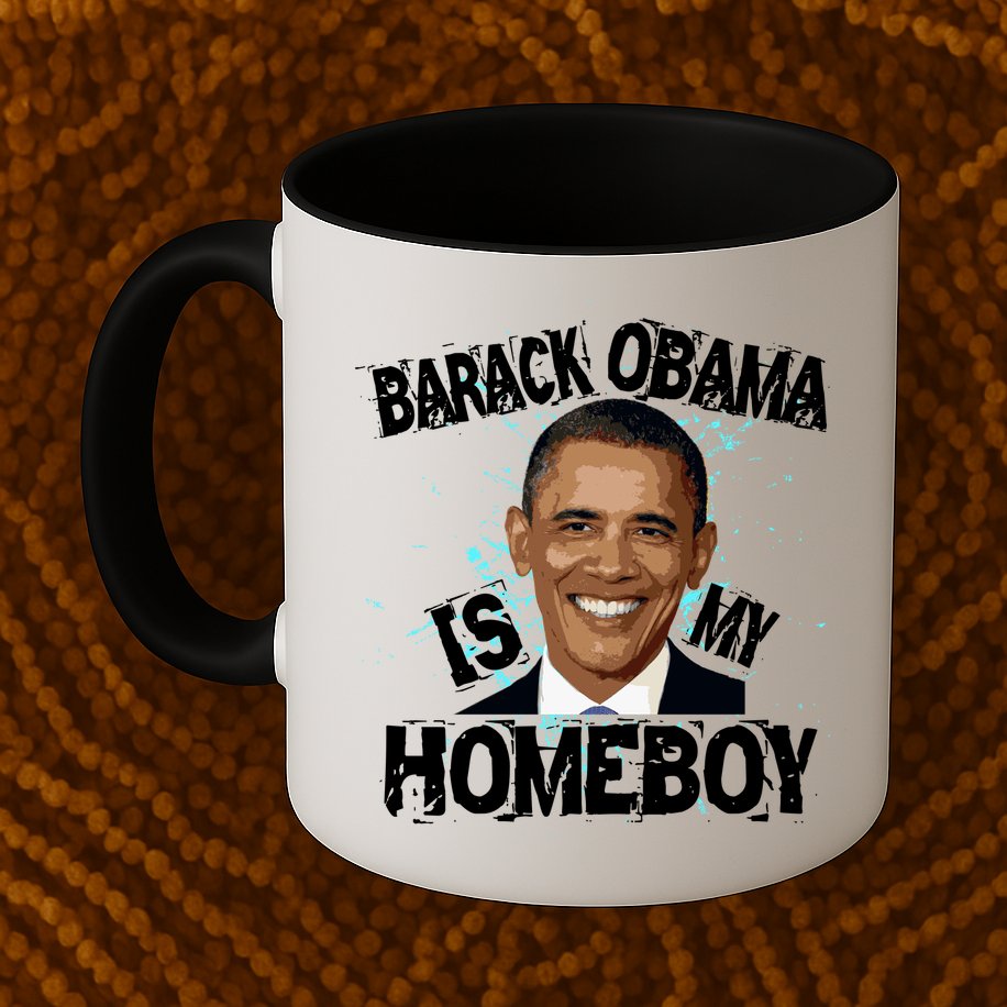 Barack Obama Is My Homeboy Mug