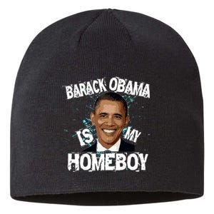 Barack Obama Is My Homeboy Sustainable Beanie