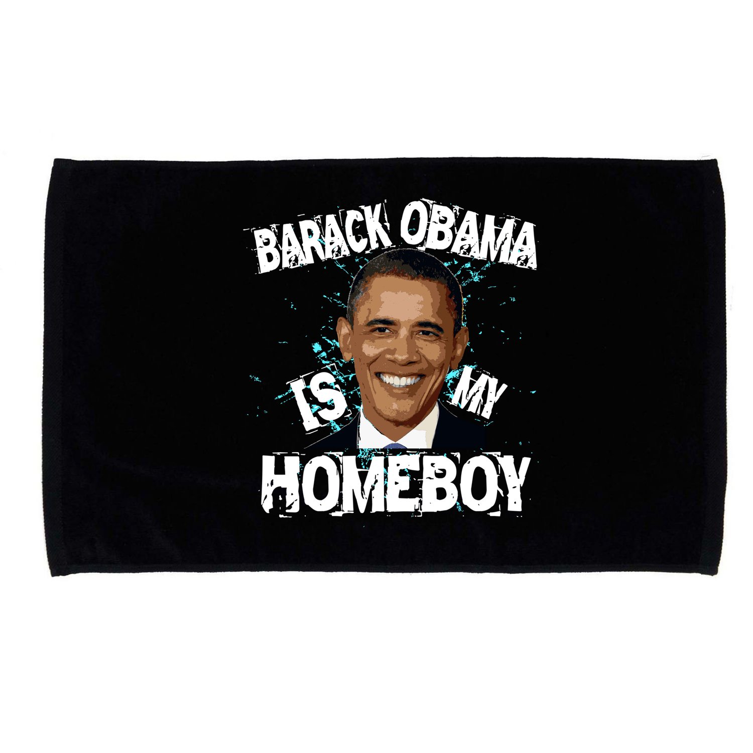 Barack Obama Is My Homeboy Microfiber Hand Towel