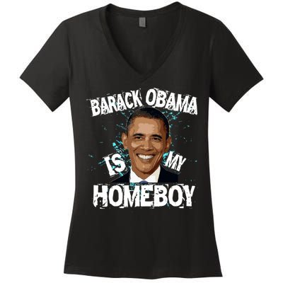 Barack Obama Is My Homeboy Women's V-Neck T-Shirt