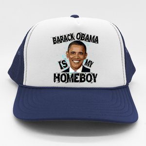 Barack Obama Is My Homeboy Trucker Hat