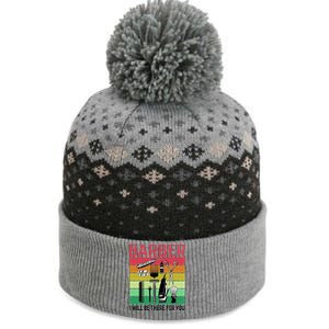 Barber I Will Be There For You The Baniff Cuffed Pom Beanie