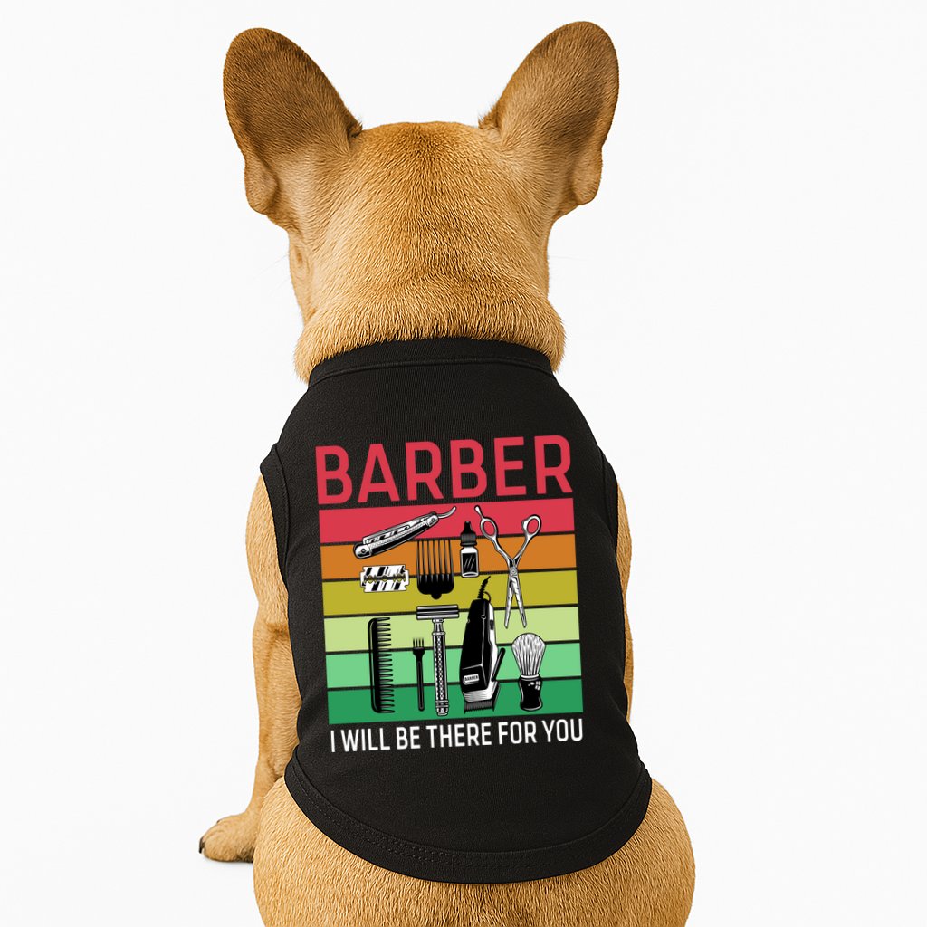 Barber I Will Be There For You Doggie Tank