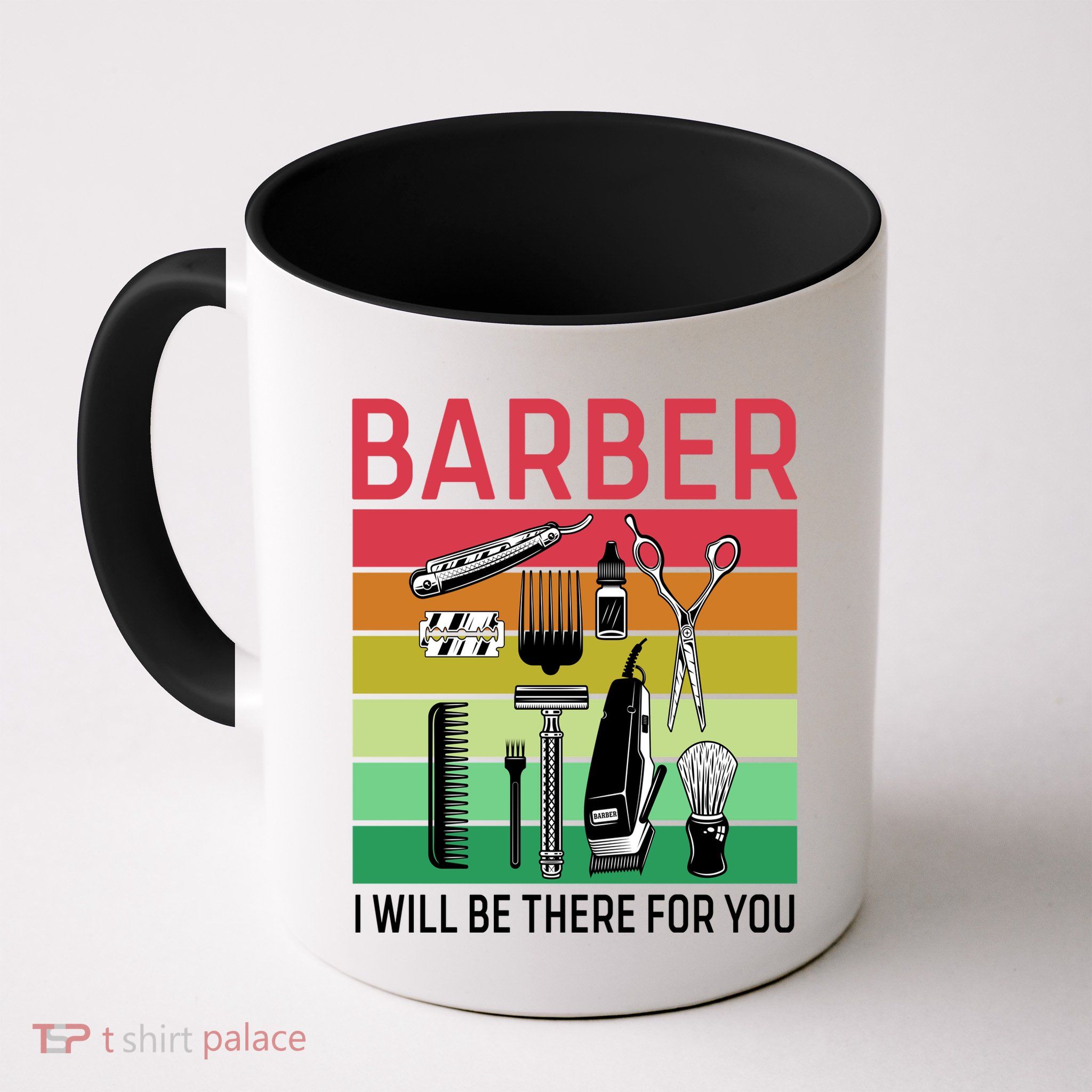 Barber I Will Be There For You Mug