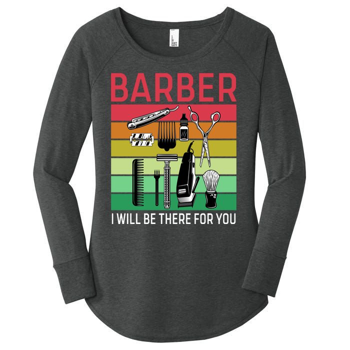 Barber I Will Be There For You Women's Perfect Tri Tunic Long Sleeve Shirt