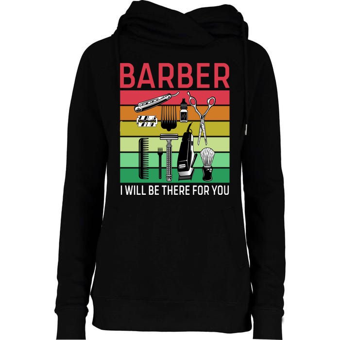 Barber I Will Be There For You Womens Funnel Neck Pullover Hood