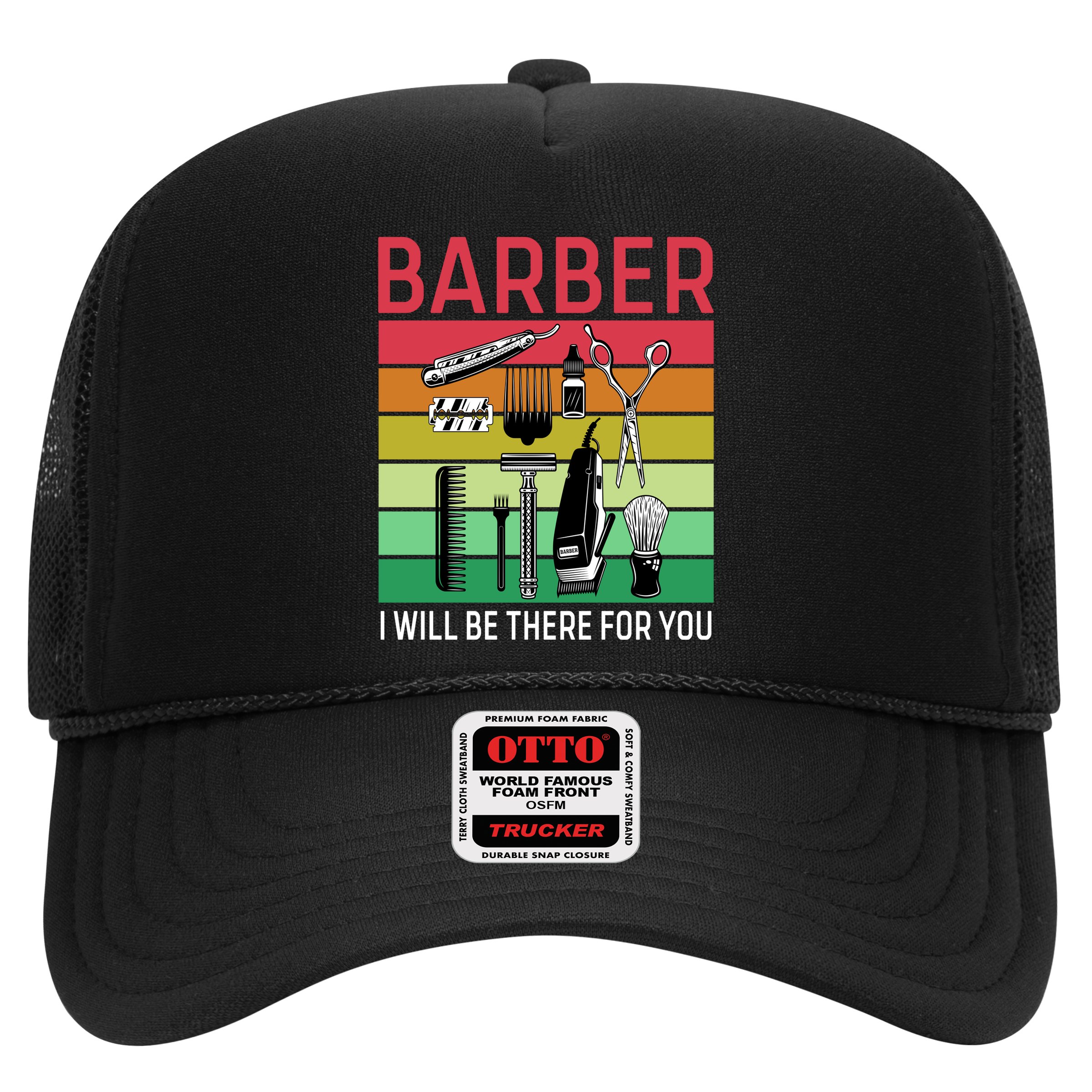 Barber I Will Be There For You Hat